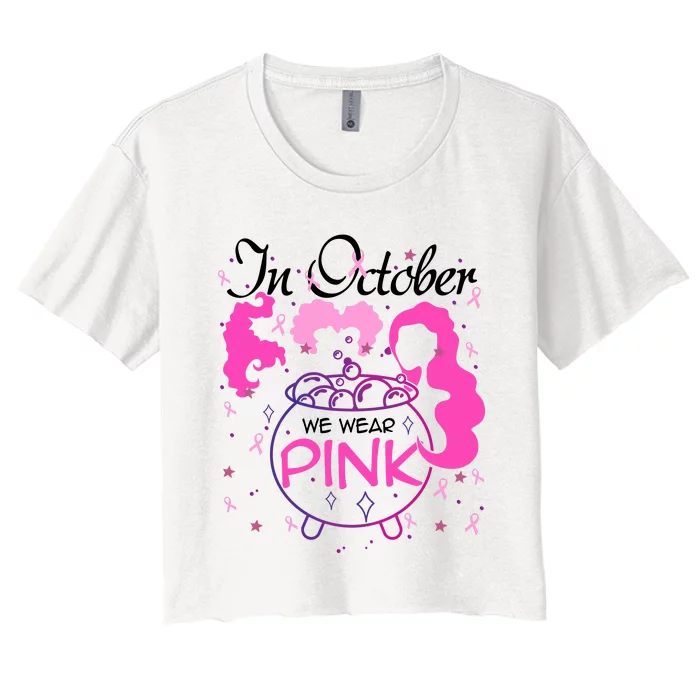 Sanderson Sisters In October We Wear Breast Cancer Awareness Witch Women's Crop Top Tee