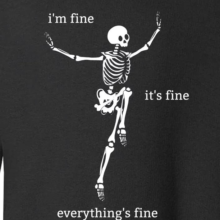 Sassy Skeleton: Im Fine Toddler Sweatshirt