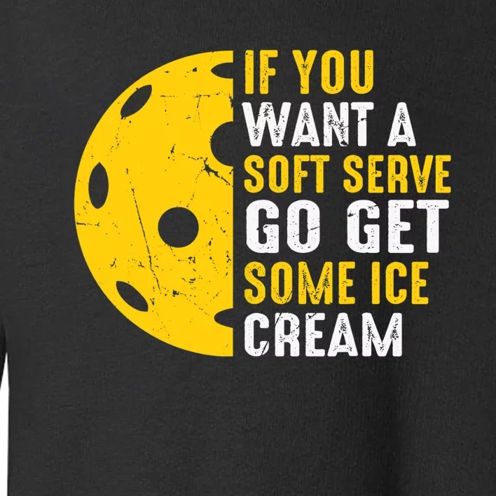 Soft Serve Ice Cream Paddleball Sports Pickleball Player Toddler Sweatshirt