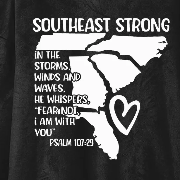 Southeast Strong In The Storms Winds And Waves He Whispers Hooded Wearable Blanket