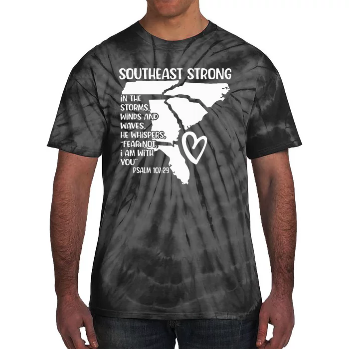 Southeast Strong In The Storms Winds And Waves He Whispers Tie-Dye T-Shirt