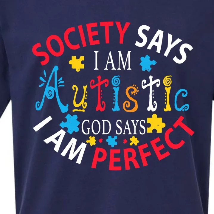 Society Says I'm Autistic God Says Perfect Autism Awareness Sueded Cloud Jersey T-Shirt