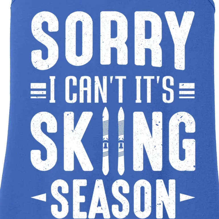 Skiier Sorry I Cant It Is Skiing Season Winter Ski Gift Ladies Essential Tank