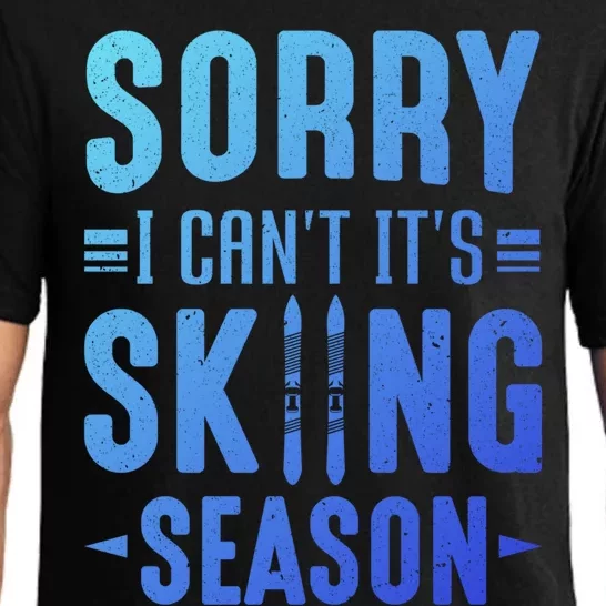 Skiier Sorry I Cant It Is Skiing Season Winter Ski Gift Pajama Set