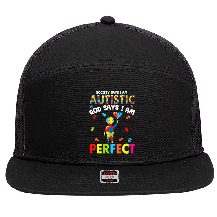 Society Says I'm Autistic God Says I'm Perfect Autism Gifts 7 Panel Mesh Trucker Snapback Hat