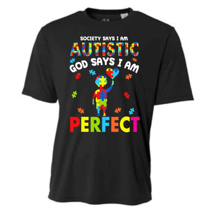 Society Says I'm Autistic God Says I'm Perfect Autism Gifts Cooling Performance Crew T-Shirt