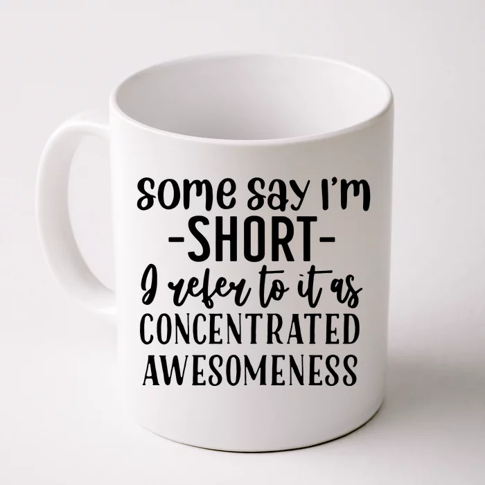 Some Say IM Short Front & Back Coffee Mug