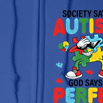 Society Says I Am Autistic Funny Autism Awareness Graphic Gift Full Zip Hoodie