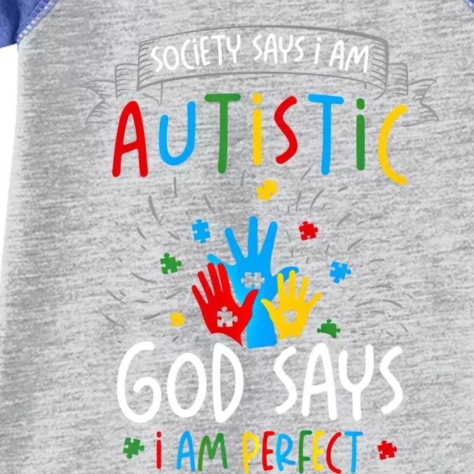 Society Says I Am Autistic God Says I Am Perfect Autism Gift Infant Baby Jersey Bodysuit