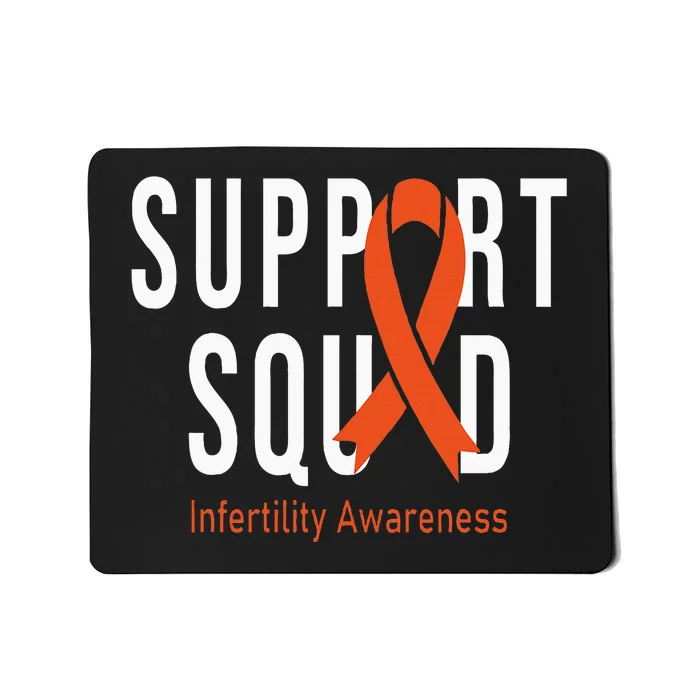 Support Squad Infertility Awareness Orange Ribbon Month Mousepad