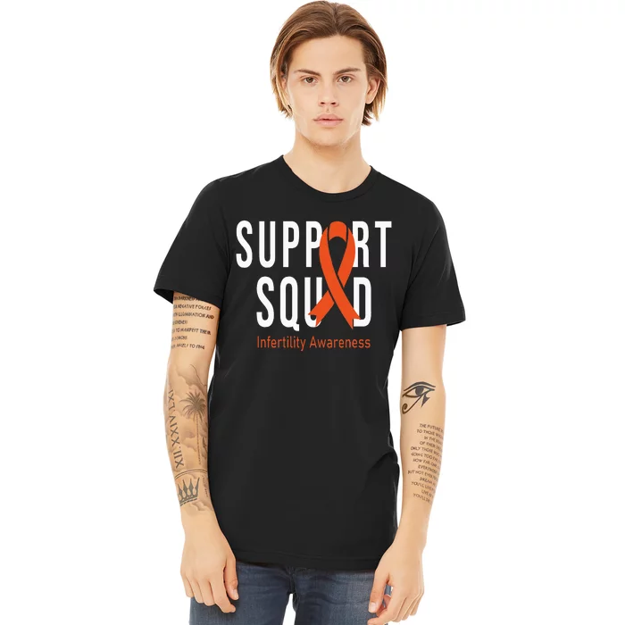 Support Squad Infertility Awareness Orange Ribbon Month Premium T-Shirt