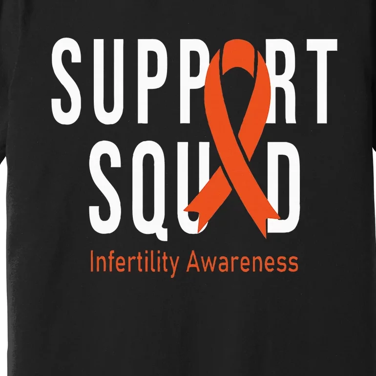 Support Squad Infertility Awareness Orange Ribbon Month Premium T-Shirt