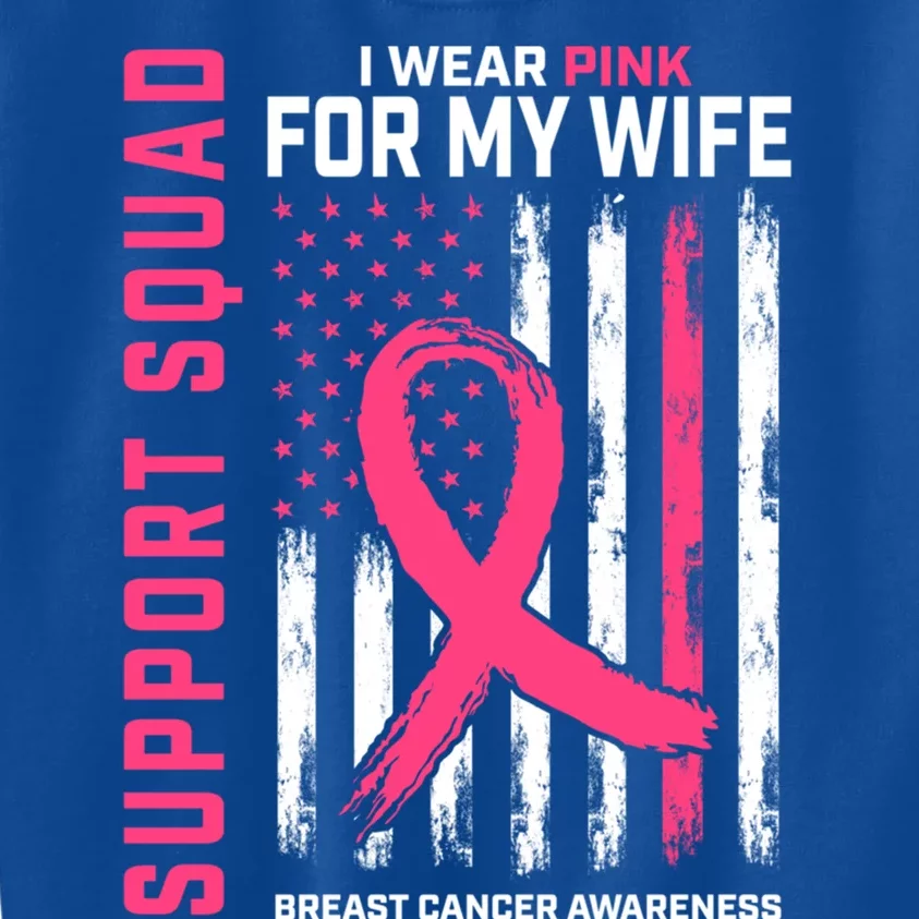 Support Squad I Wear Pink Wife Breast Cancer Awareness Flag Gift Kids Sweatshirt