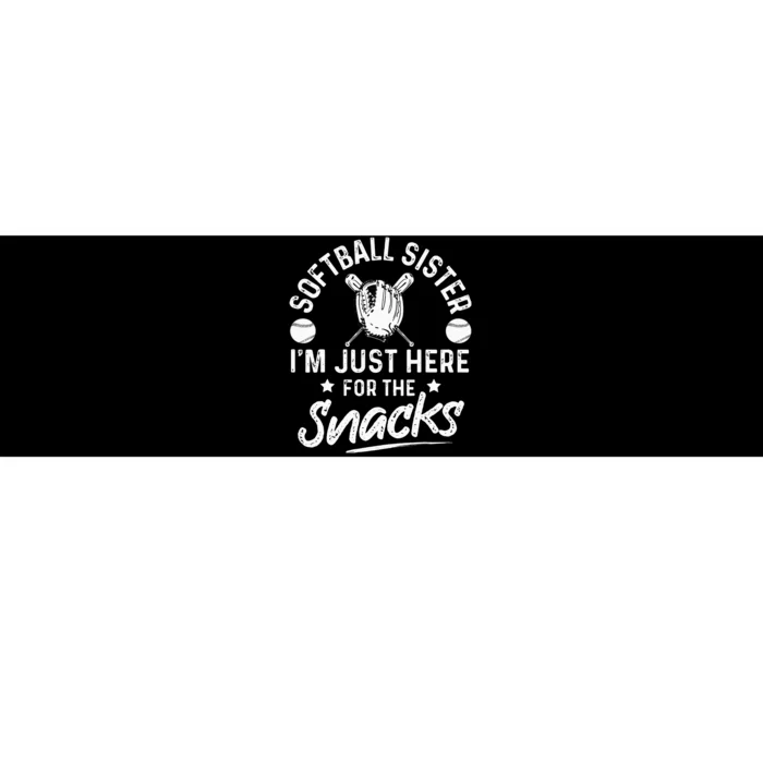 Softball sister I'm Just Here for the snacks retro Softball Bumper Sticker