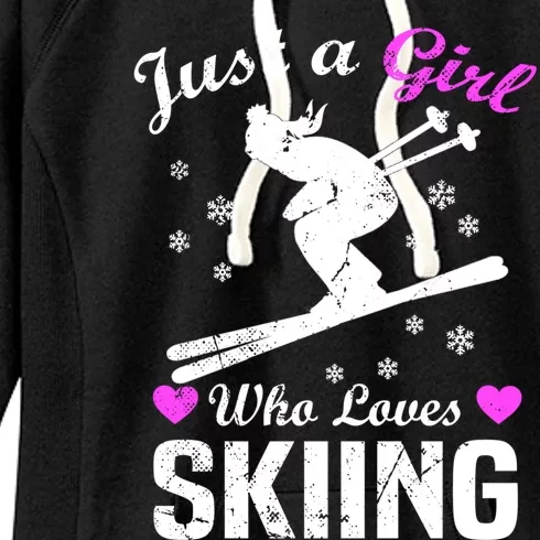 Skiing Skier Just A Who Loves Skiing Gift Women's Fleece Hoodie