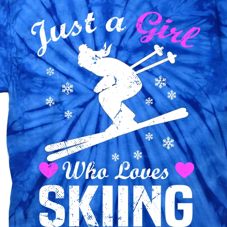 Skiing Skier Just A Who Loves Skiing Gift Tie-Dye T-Shirt