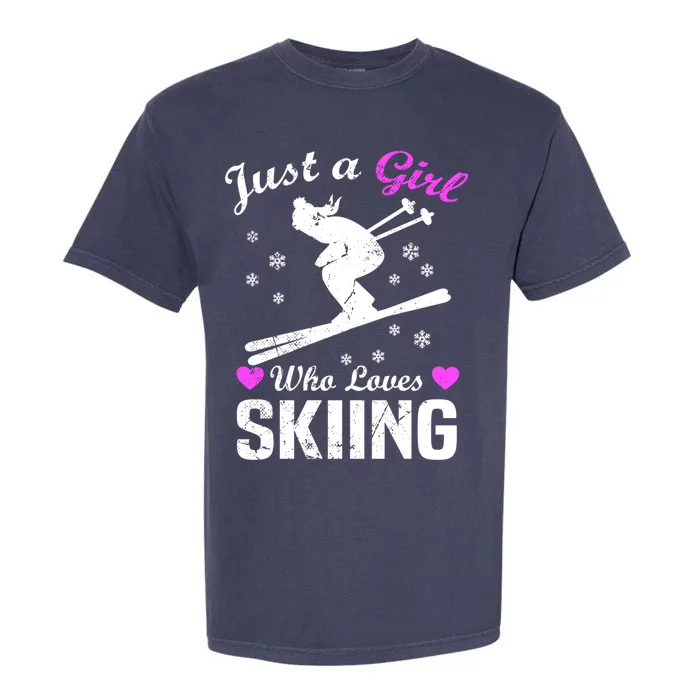 Skiing Skier Just A Who Loves Skiing Gift Garment-Dyed Heavyweight T-Shirt