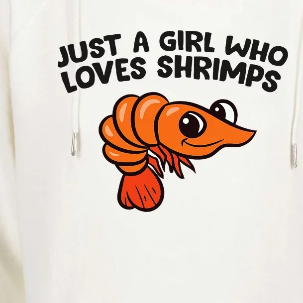 Shrimp Seafood Just A Girl Who Loves Shrimps Womens Funnel Neck Pullover Hood