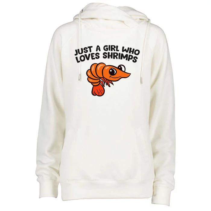 Shrimp Seafood Just A Girl Who Loves Shrimps Womens Funnel Neck Pullover Hood