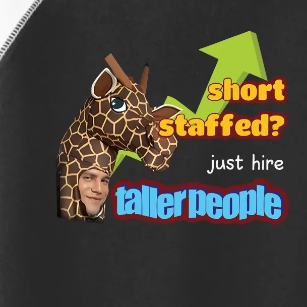 Short Staffed Just Hire Taller People Meme Toddler Fine Jersey T-Shirt