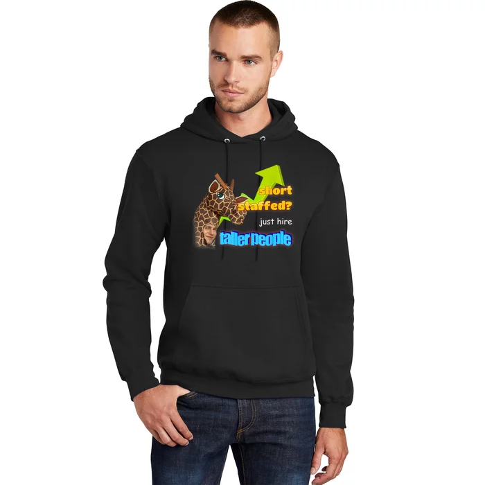 Short Staffed Just Hire Taller People Meme Hoodie