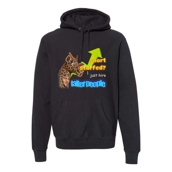 Short Staffed Just Hire Taller People Meme Premium Hoodie