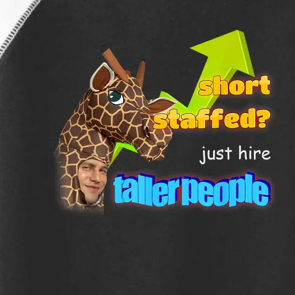 Short Staffed Just Hire Taller People Meme Toddler Fine Jersey T-Shirt