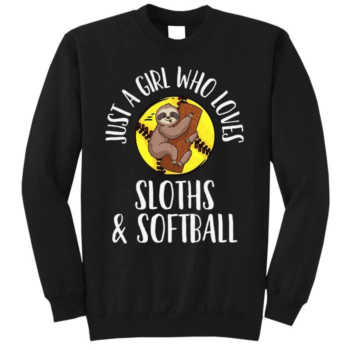 Softball Sloth Just a Who Loves Sloths & Softball Tall Sweatshirt