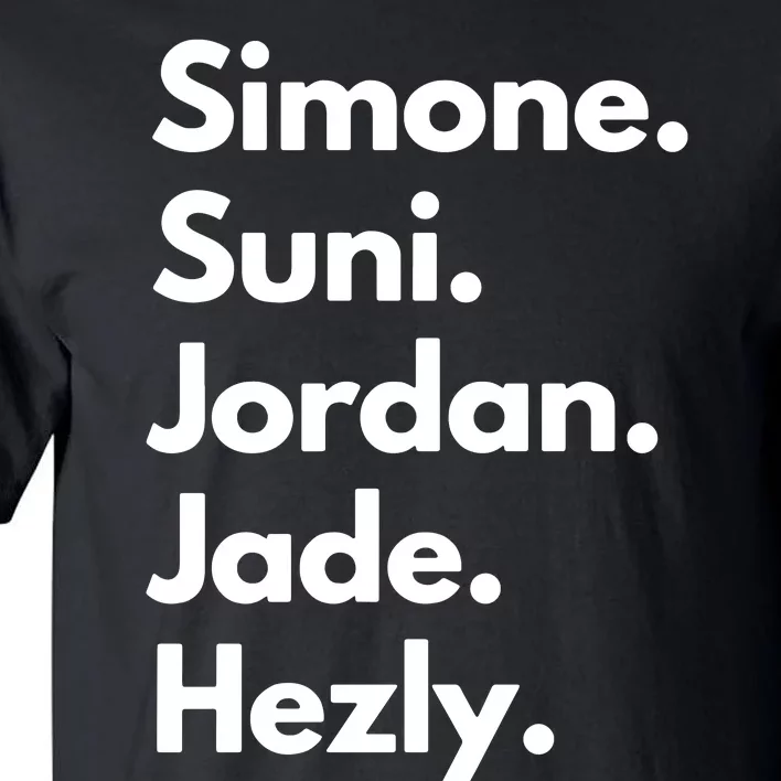 Simone. Suni. Jordan. Jade. Hezly Tall T-Shirt