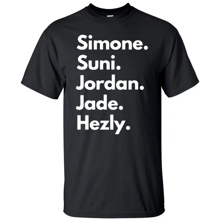 Simone. Suni. Jordan. Jade. Hezly Tall T-Shirt