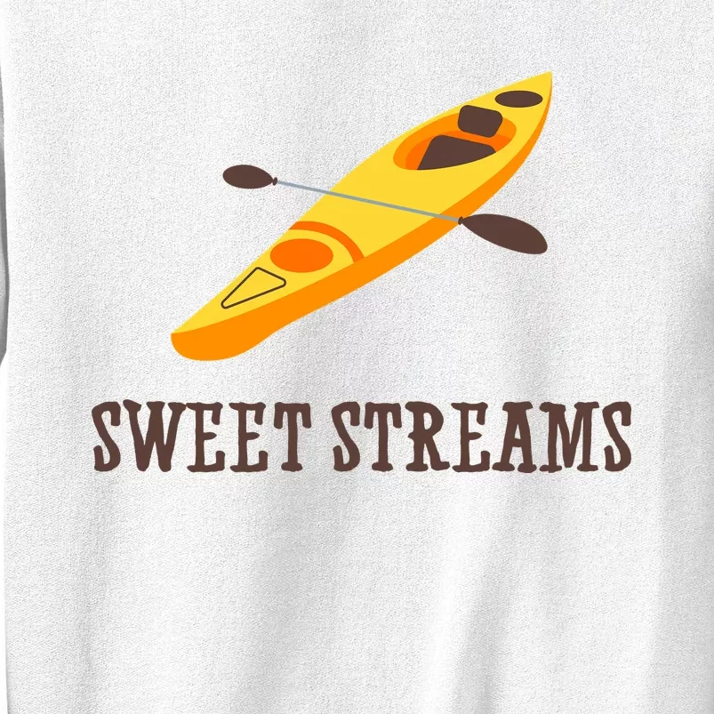 Sweet Streams Kayak Canoeing Boat Sweatshirt