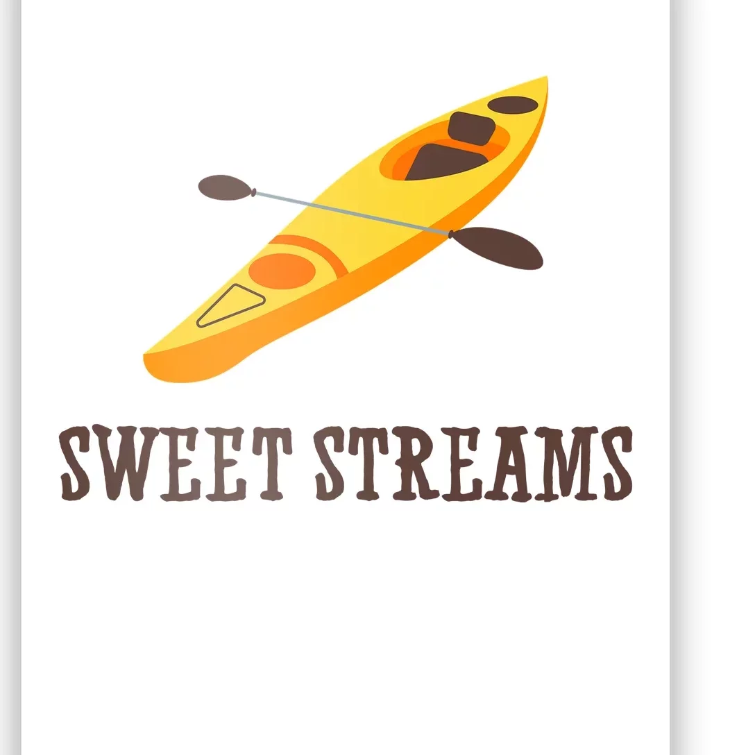 Sweet Streams Kayak Canoeing Boat Poster