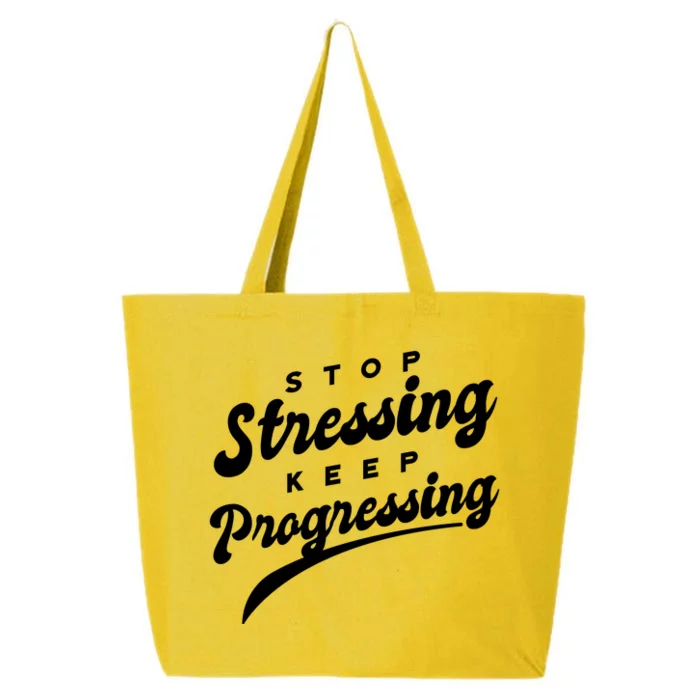 Stop Stressing Keep Progressing Quote 25L Jumbo Tote