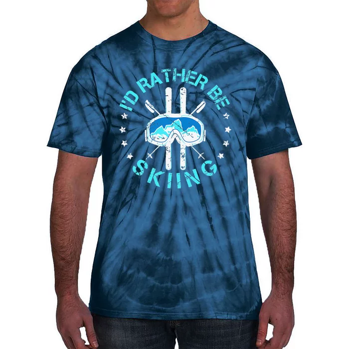 Skiing Skiing Lover I'd Rather Be Skiing Tie-Dye T-Shirt