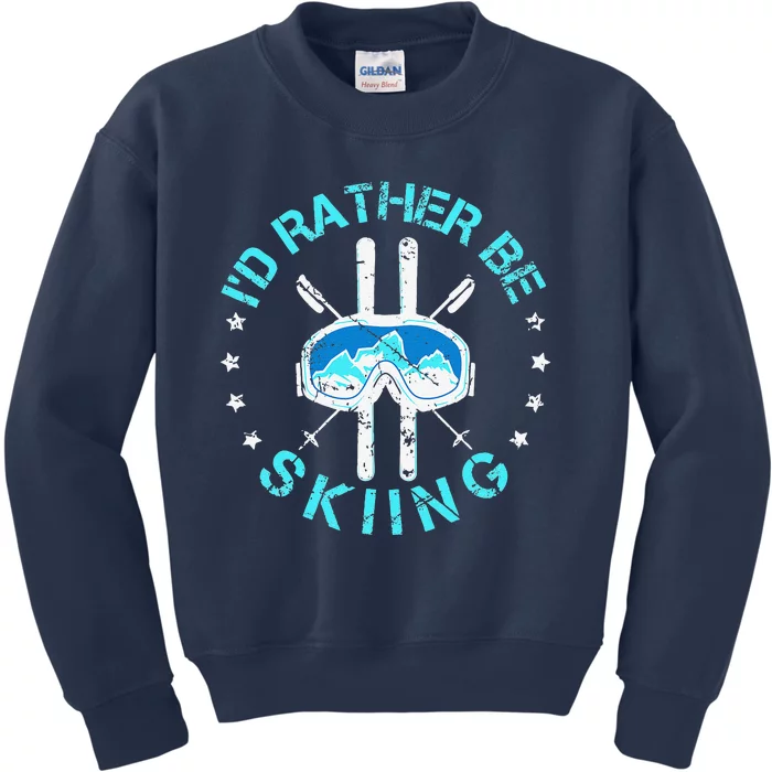 Skiing Skiing Lover I'd Rather Be Skiing Kids Sweatshirt