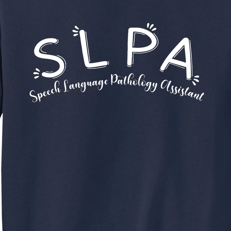 SLPA Speech Language Pathology Assistant SLP Gift Therapy Sweatshirt