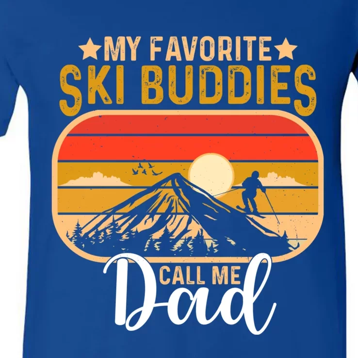 Skiing Snow Lover My Favorite Ski Buddies Call Me Dad Cute Gift V-Neck T-Shirt