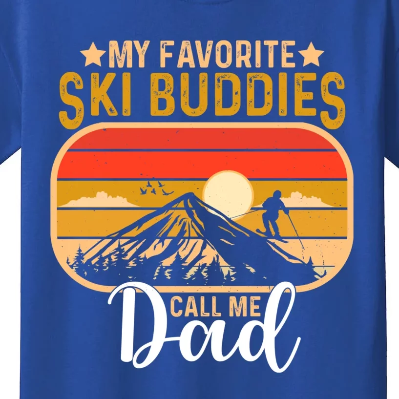 Skiing Snow Lover My Favorite Ski Buddies Call Me Dad Cute Gift Kids T-Shirt