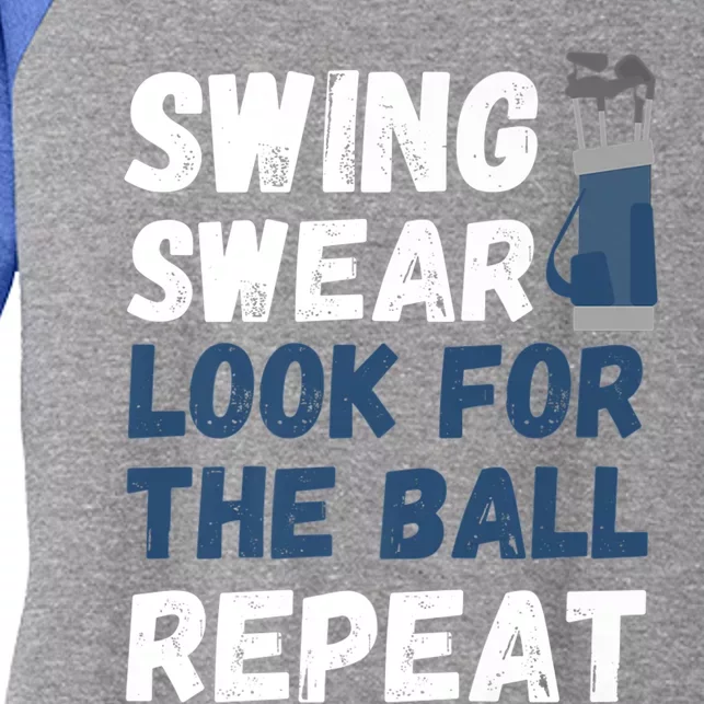 Swing Swear Look For The Ball Repeat Cool Gift Funny Dad's Golf Meaningful Gift Women's Tri-Blend 3/4-Sleeve Raglan Shirt