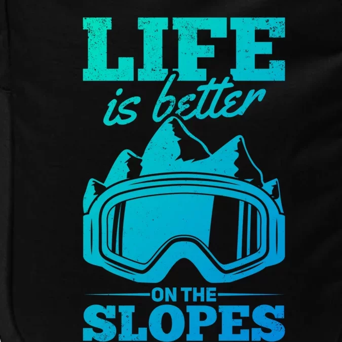 Skier Skiing Life Is Better On The Slopes Winter Skiing Cute Gift Impact Tech Backpack