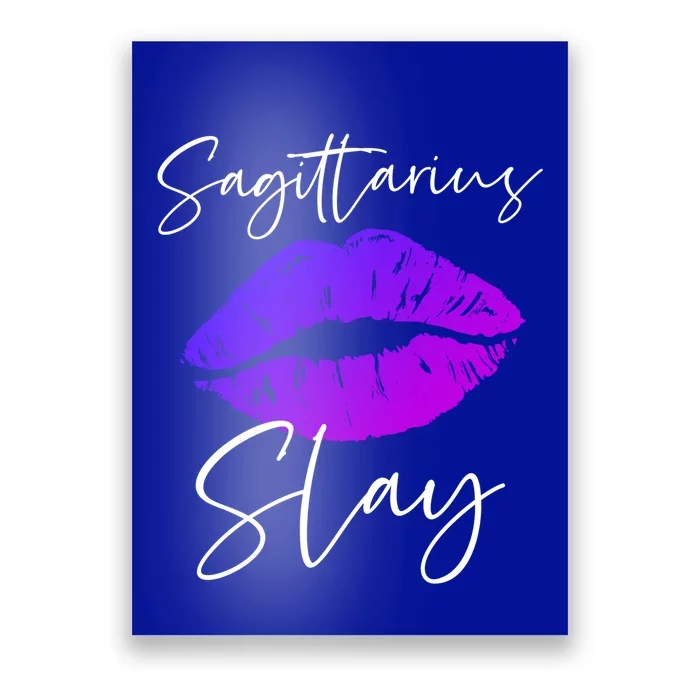 Sagittarius Slay Lipstick Lips Birthday S Gift Poster