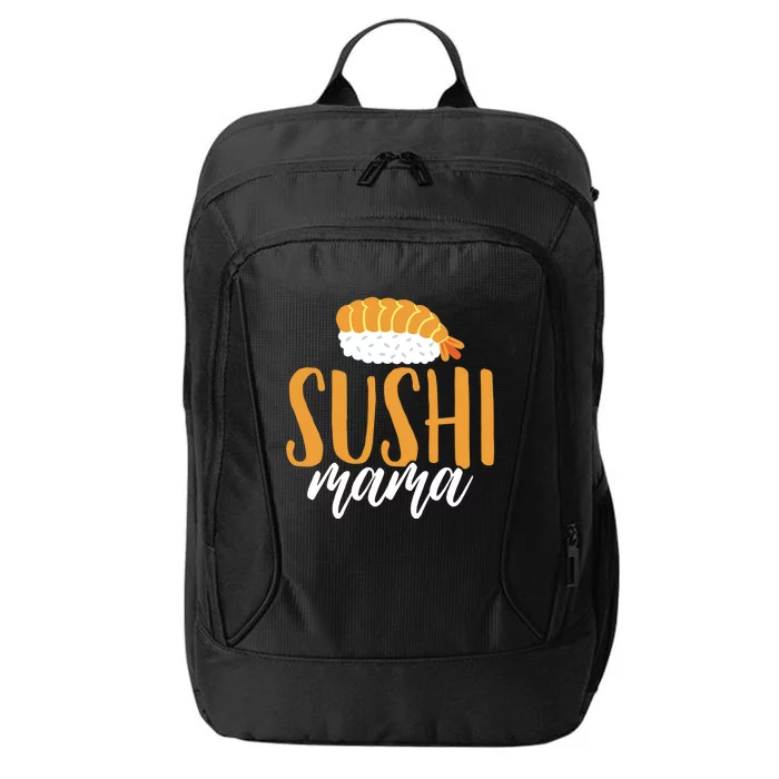 Sushi Sushi Lover Gift City Backpack