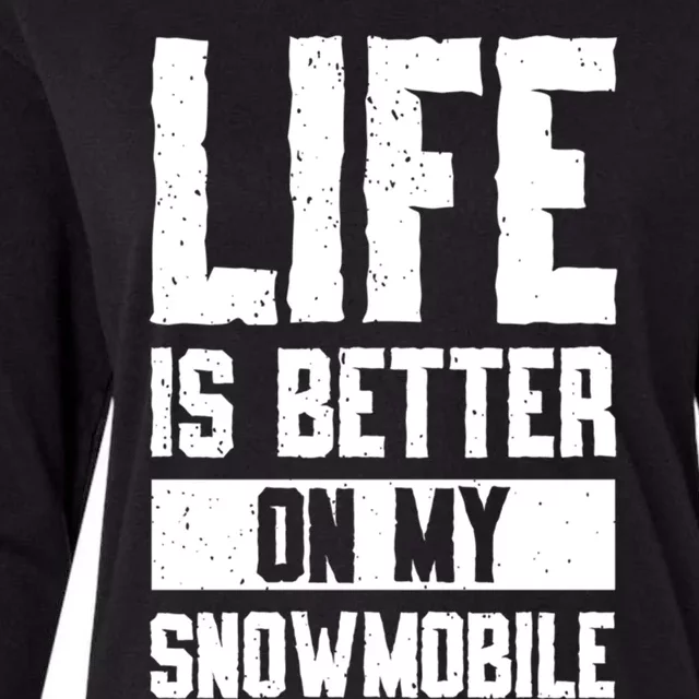 Sled Sports Life Is Better On My Snowmobile Cute Gift Womens Cotton Relaxed Long Sleeve T-Shirt