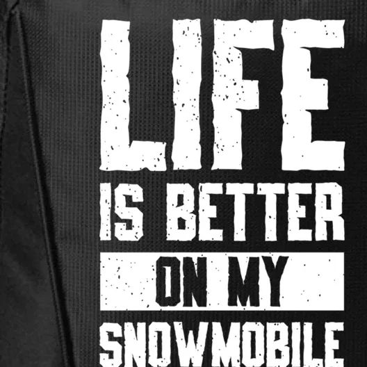 Sled Sports Life Is Better On My Snowmobile Cute Gift City Backpack