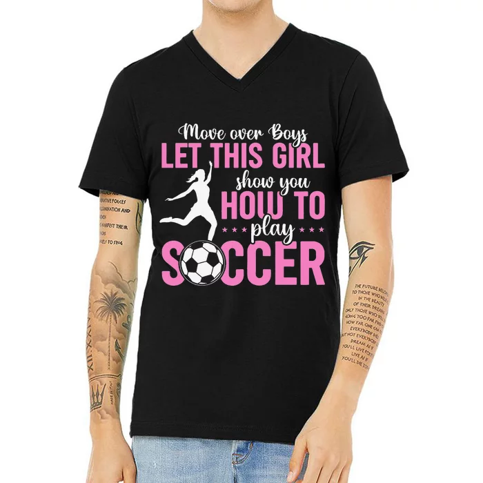 Sports Soccer Let This Show You How To Play Soccer V-Neck T-Shirt