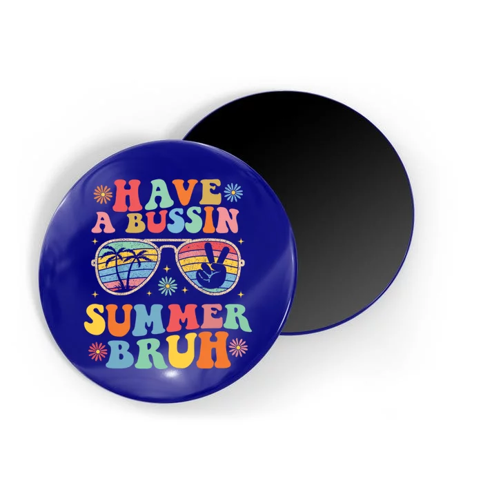 Sarcastic Saying Last Day Of Class Have A Bussin Summer Bruh Gift Magnet