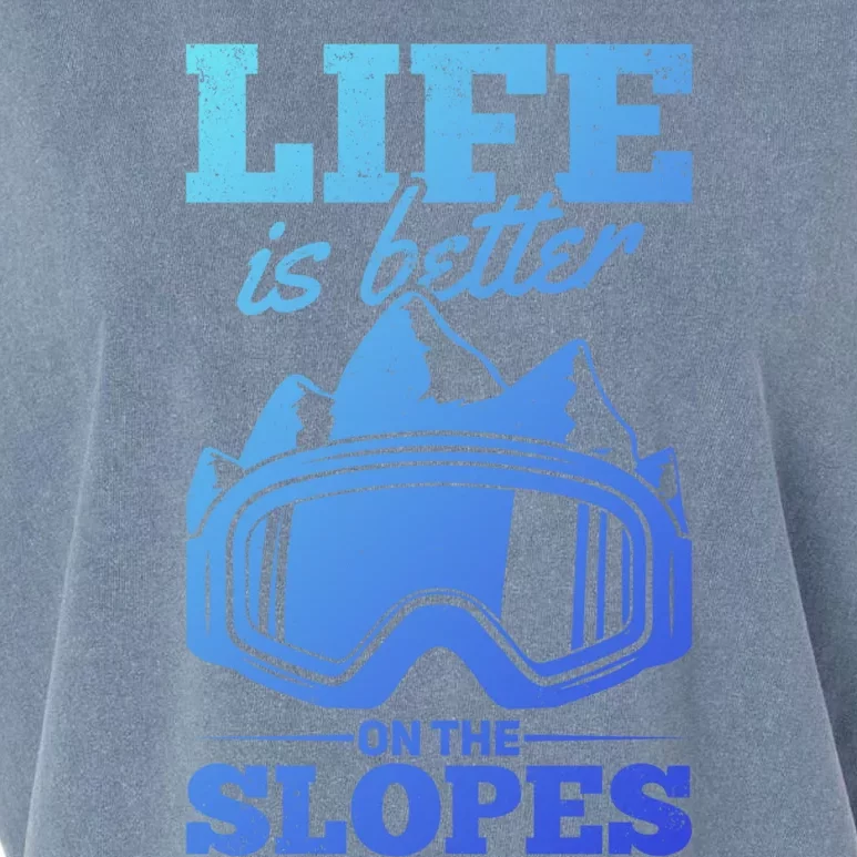 Skier Skiing Life Is Better On The Slopes Winter Skiing Gift Garment-Dyed Women's Muscle Tee