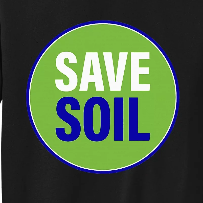 Save Soil Let Us Make It Happen Support Save Soil Movement Sweatshirt