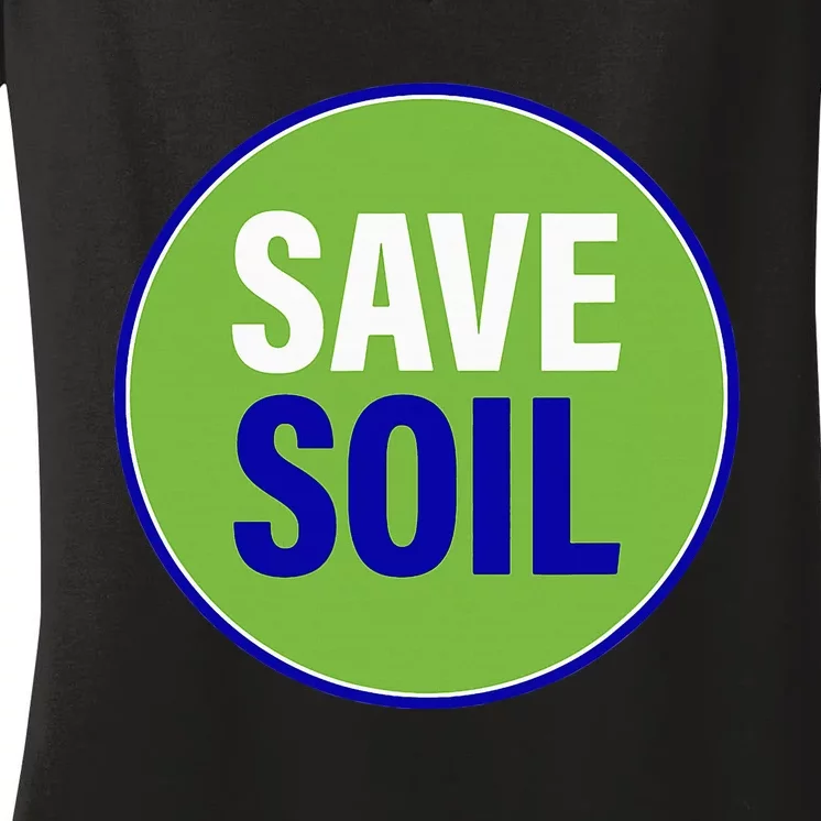 Save Soil Let Us Make It Happen Support Save Soil Movement Women's V-Neck T-Shirt