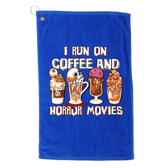 Spooky Season Latte Fall I Run On Coffee And Horror Movies Gift Platinum Collection Golf Towel